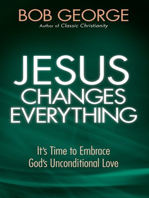 cover image of Jesus Changes Everything
